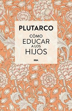 CÓMO EDUCAR A LOS HIJOS | 9788410989979 | PLUTARCO | Llibres Parcir | Llibreria Parcir | Llibreria online de Manresa | Comprar llibres en català i castellà online