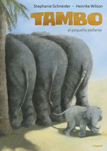 TAMBO, EL PEQUEÑO ELEFANTE | 9788494273353 | SCHNEIDER, STEPHANIE | Llibres Parcir | Llibreria Parcir | Llibreria online de Manresa | Comprar llibres en català i castellà online