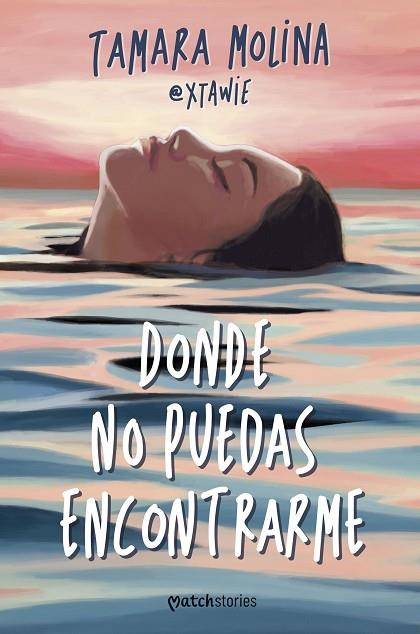 DONDE NO PUEDAS ENCONTRARME | 9788408287216 | MOLINA, TAMARA | Llibres Parcir | Librería Parcir | Librería online de Manresa | Comprar libros en catalán y castellano online
