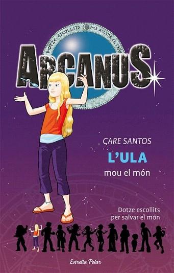 ARCANUS 10 L' ULA MOU EL MON | 9788499321073 | CARE SANTOS | Llibres Parcir | Librería Parcir | Librería online de Manresa | Comprar libros en catalán y castellano online