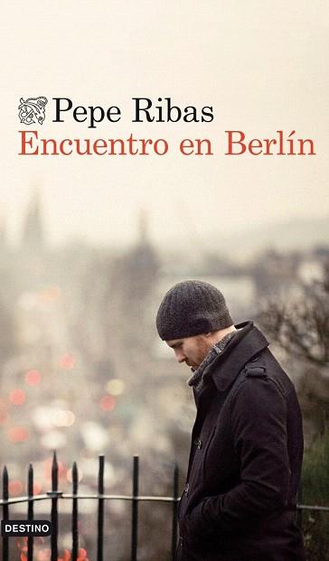 ENCUENTRO EN BERLÍN | 9788423346370 | PEPE RIBAS | Llibres Parcir | Llibreria Parcir | Llibreria online de Manresa | Comprar llibres en català i castellà online