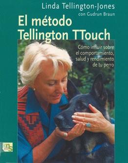 EL MÉTODO DE TELLINGTON TTOUCH | 9788493323226 | TELLINGTON-JONES, LINDA | Llibres Parcir | Librería Parcir | Librería online de Manresa | Comprar libros en catalán y castellano online