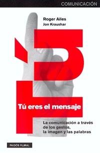 TU ERES EL MENSAJE | 9788449310850 | AILES ROGER | Llibres Parcir | Llibreria Parcir | Llibreria online de Manresa | Comprar llibres en català i castellà online