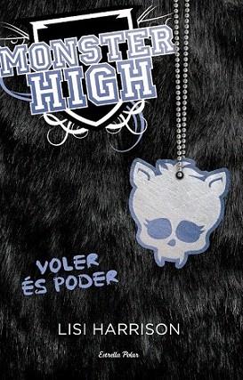 VOLER ES PODER MONSTER HIGH | 9788499326528 | LISI HARRISON | Llibres Parcir | Llibreria Parcir | Llibreria online de Manresa | Comprar llibres en català i castellà online