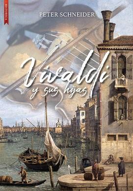 VIVALDI Y SUS HIJAS | 9788417626532 | SCHNEIDER, PETER | Llibres Parcir | Librería Parcir | Librería online de Manresa | Comprar libros en catalán y castellano online