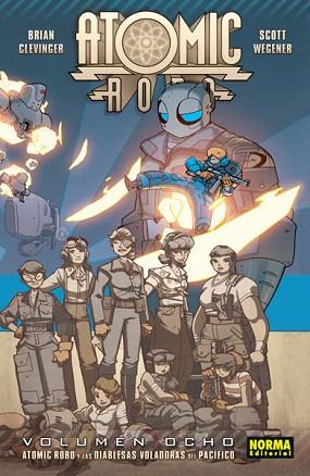 ATOMIC ROBO 8: ATOMIC ROBO Y LAS DIABLESAS VOLADORAS DEL PACIFICO | 9788467917819 | CLEVINGER, BRIAN/ WEGENER, SCOTT/ VVAA | Llibres Parcir | Librería Parcir | Librería online de Manresa | Comprar libros en catalán y castellano online