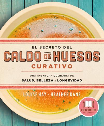 EL SECRETO DEL CALDO DE HUESOS CURATIVO | 9788479539610 | HAY, LOUISE / DANE, HEATHER | Llibres Parcir | Librería Parcir | Librería online de Manresa | Comprar libros en catalán y castellano online