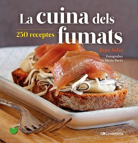 LA CUINA DELS FUMATS | 9788413560212 | JOFRE ESPAÑOL, JOAN | Llibres Parcir | Llibreria Parcir | Llibreria online de Manresa | Comprar llibres en català i castellà online