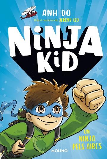 SÈRIE NINJA KID 2 - UN NINJA PELS AIRES | 9788427225763 | DO, ANH | Llibres Parcir | Librería Parcir | Librería online de Manresa | Comprar libros en catalán y castellano online