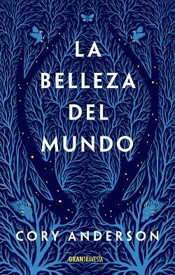 LA BELLEZA DEL MUNDO | 9788412294071 | ANDERSON, CORY | Llibres Parcir | Librería Parcir | Librería online de Manresa | Comprar libros en catalán y castellano online