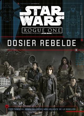 STAR WARS. ROGUE ONE. DOSIER REBELDE | 9788408166160 | STAR WARS/JASON FRY | Llibres Parcir | Llibreria Parcir | Llibreria online de Manresa | Comprar llibres en català i castellà online