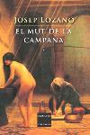 EL MUT DE LA CAMPANA | 9788466404549 | LOZANO | Llibres Parcir | Llibreria Parcir | Llibreria online de Manresa | Comprar llibres en català i castellà online