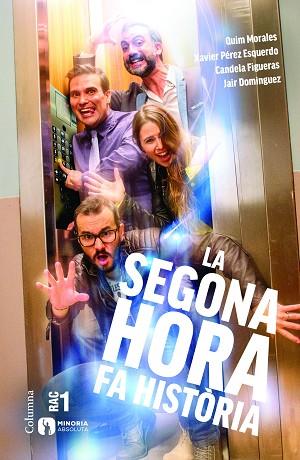 LA SEGONA HORA FA HISTÒRIA | 9788466420594 | QUIM MORALES/CANDELA FIGUERAS SABATÉ/JAIR DOMÍNGUEZ TORREGROSA/XAVIER PÉREZ ESQUERDO | Llibres Parcir | Librería Parcir | Librería online de Manresa | Comprar libros en catalán y castellano online