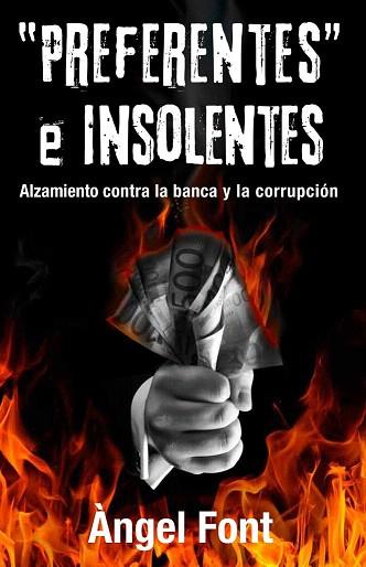 PREFERENTES E INSOLENTES | 9788496038684 | FONT GUMFAUS, ÀNGEL | Llibres Parcir | Llibreria Parcir | Llibreria online de Manresa | Comprar llibres en català i castellà online