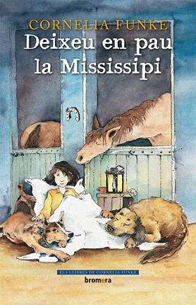 DEIXEU EN PAU LA MISSISSIPI col llibres Cornelia Funke | 9788498245080 | CORNELIA FUNKE | Llibres Parcir | Librería Parcir | Librería online de Manresa | Comprar libros en catalán y castellano online