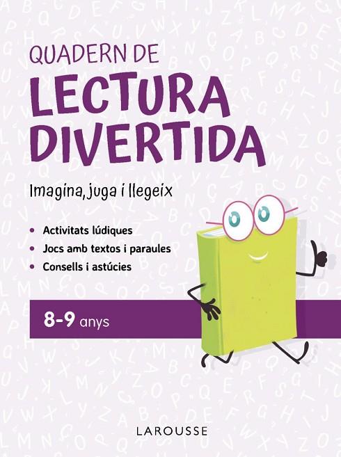 QUADERN DE LECTURA DIVERTIDA 8-9 ANYS | 9791387520120 | CIUDAD REAL NÚÑEZ, GINÉS/TORAL OLIVARES, ANTONIA | Llibres Parcir | Librería Parcir | Librería online de Manresa | Comprar libros en catalán y castellano online