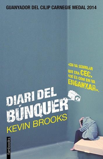 DIARI DEL BÚNQUER | 9788416297153 | KEVIN BROOKS | Llibres Parcir | Librería Parcir | Librería online de Manresa | Comprar libros en catalán y castellano online