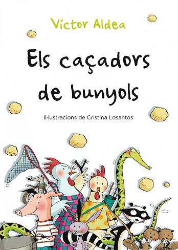 ELS CAÇADORS DE BUNYOLS | 9788490570029 | VÍCTOR ALDEA | Llibres Parcir | Librería Parcir | Librería online de Manresa | Comprar libros en catalán y castellano online