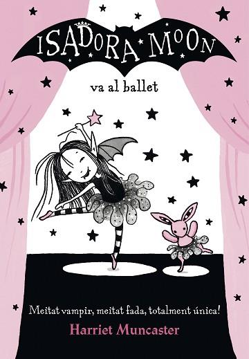 LA ISADORA MOON 4 VA AL BALLET | 9788420487441 | MUNCASTER, HARRIET | Llibres Parcir | Librería Parcir | Librería online de Manresa | Comprar libros en catalán y castellano online