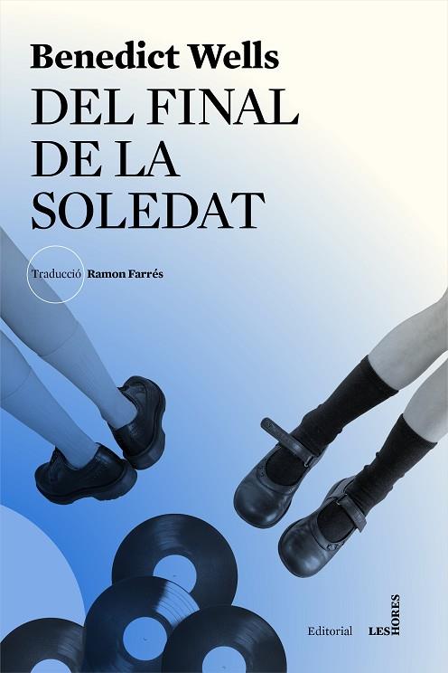 DEL FINAL DE LA SOLEDAT | 9788494677533 | WELLS, BENEDICT | Llibres Parcir | Librería Parcir | Librería online de Manresa | Comprar libros en catalán y castellano online