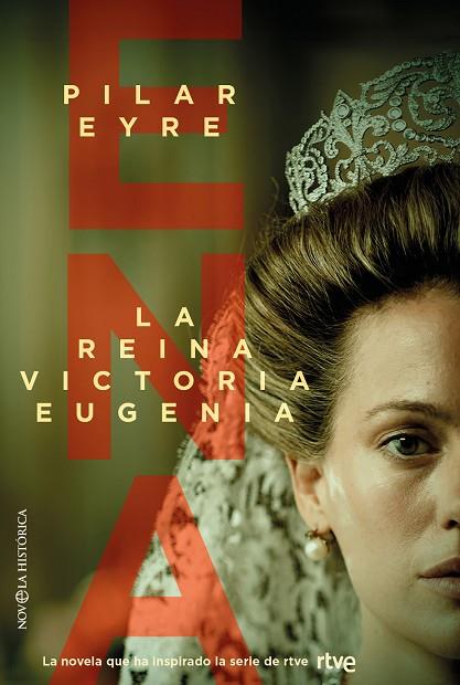 ENA, LA REINA VICTORIA EUGENIA | 9788413849447 | EYRE, PILAR | Llibres Parcir | Librería Parcir | Librería online de Manresa | Comprar libros en catalán y castellano online