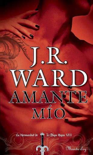 AMANTE MÍO | 9788483652312 | WARD, J. R. | Llibres Parcir | Llibreria Parcir | Llibreria online de Manresa | Comprar llibres en català i castellà online