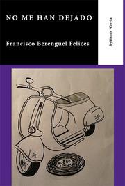 NO ME HAN DEJADO | 9788490852439 | BERENGUEL FELICES, FRANCISCO | Llibres Parcir | Llibreria Parcir | Llibreria online de Manresa | Comprar llibres en català i castellà online