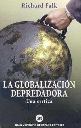 LA GLOBALIZACION DEPREDADORA | 9788432310768 | FALK RICHARD | Llibres Parcir | Librería Parcir | Librería online de Manresa | Comprar libros en catalán y castellano online