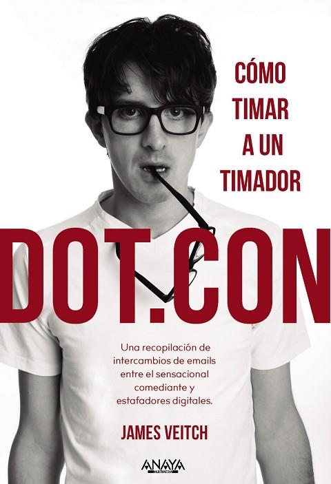 DOT.CON. CÓMO TIMAR A UN TIMADOR | 9788441543645 | VEITCH, JAMES | Llibres Parcir | Librería Parcir | Librería online de Manresa | Comprar libros en catalán y castellano online