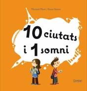 10 CIUTATS I 1 SOMNI (AMB DESPLEGABLES) | 9788498256901 | MARTÍ ORRIOLS, MERITXELL | Llibres Parcir | Librería Parcir | Librería online de Manresa | Comprar libros en catalán y castellano online