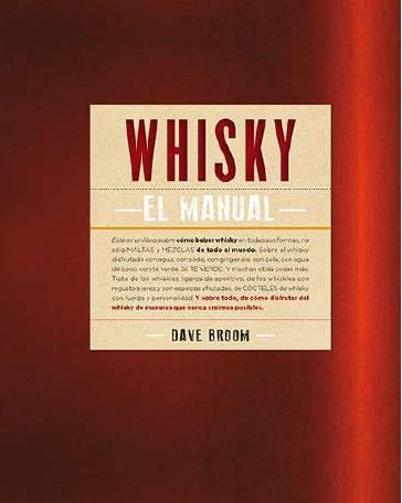 WHISKY. EL MANUAL | 9788496669925 | BROOM, DAVE | Llibres Parcir | Librería Parcir | Librería online de Manresa | Comprar libros en catalán y castellano online