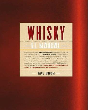 WHISKY. EL MANUAL | 9788496669925 | BROOM, DAVE | Llibres Parcir | Llibreria Parcir | Llibreria online de Manresa | Comprar llibres en català i castellà online