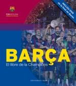 BARÇA. EL LLIBRE DE LA CHAMPIONS (+DVD) | 9788416166749 | A.A.V.V. | Llibres Parcir | Librería Parcir | Librería online de Manresa | Comprar libros en catalán y castellano online