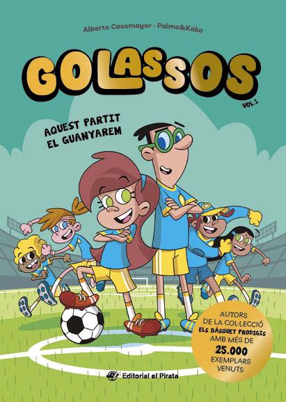 GOLASSOS 01 - AQUEST PARTIT EL GUANYAREM | 9788419912213 | CASAMAYOR, ALBERTO | Llibres Parcir | Llibreria Parcir | Llibreria online de Manresa | Comprar llibres en català i castellà online
