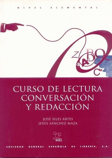 CURSO DE LECTURA CONVERSACION Y REDACCION nivel elemen | 9788471435927 | SILES-SANCHEZ | Llibres Parcir | Librería Parcir | Librería online de Manresa | Comprar libros en catalán y castellano online