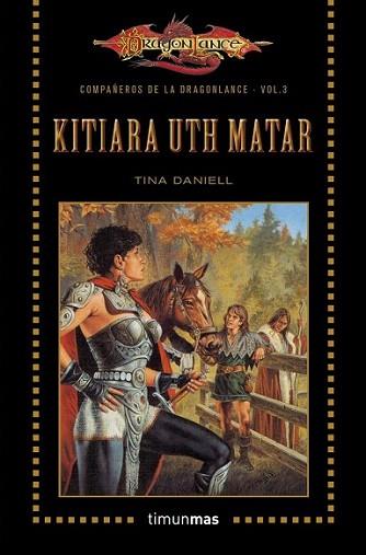 Kitiara Uth Matar | 9788448006839 | Tina Daniell | Llibres Parcir | Librería Parcir | Librería online de Manresa | Comprar libros en catalán y castellano online