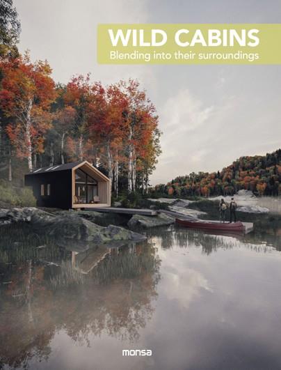 WILD CABINS. BLENDING INTO THEIR SURROUNDINGS | 9788417557300 | Llibres Parcir | Llibreria Parcir | Llibreria online de Manresa | Comprar llibres en català i castellà online