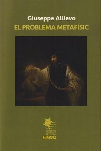 PROBLEMA METAFÍSIC, EL | 9791399214604 | ALLIEVO, GIUSEPPE | Llibres Parcir | Llibreria Parcir | Llibreria online de Manresa | Comprar llibres en català i castellà online