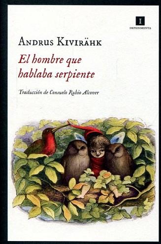 EL HOMBRE QUE HABLABA SERPIENTE | 9788416542840 | KIVIRAHK, ANDRUS | Llibres Parcir | Librería Parcir | Librería online de Manresa | Comprar libros en catalán y castellano online
