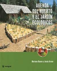 AGENDA DEL HUERTO Y EL JARDIN ECOLOGICOS | 9788478710874 | BUENO MARIANO ARNAU JESUS | Llibres Parcir | Librería Parcir | Librería online de Manresa | Comprar libros en catalán y castellano online