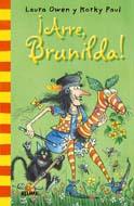 ARRE BRUNILDA bruja brunilda | 9788498015706 | OWEN L PAUL K | Llibres Parcir | Librería Parcir | Librería online de Manresa | Comprar libros en catalán y castellano online