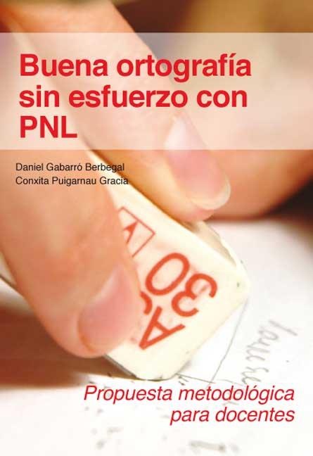 Bona ortografia sense esforç amb PNL | 9788415218296 | Gabarró Berbegal, Daniel | Llibres Parcir | Librería Parcir | Librería online de Manresa | Comprar libros en catalán y castellano online