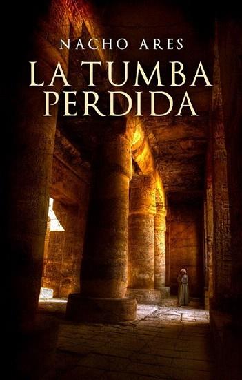 La tumba perdida | 9788425347306 | ARES,NACHO | Llibres Parcir | Llibreria Parcir | Llibreria online de Manresa | Comprar llibres en català i castellà online
