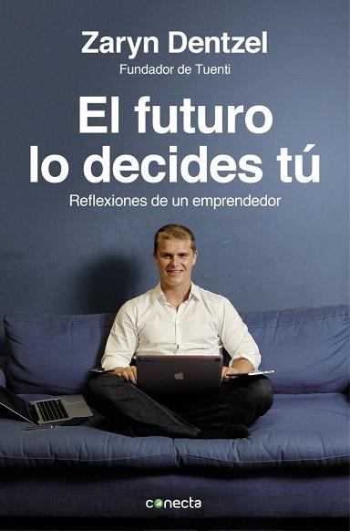 EL FUTURO LO DECIDES TÚ | 9788415431565 | DENTZEL,ZARYN | Llibres Parcir | Llibreria Parcir | Llibreria online de Manresa | Comprar llibres en català i castellà online
