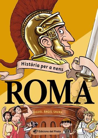 HISTÒRIA PER A NENS - ROMA | 9788417207809 | SAURA, MIGUEL ÁNGEL | Llibres Parcir | Llibreria Parcir | Llibreria online de Manresa | Comprar llibres en català i castellà online