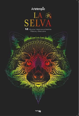 ARTETERAPIA. LA SELVA. 12 DIBUJOS MÁGICOS: RASCA Y DESCUBRE | 9788417240431 | VARIOS AUTORES | Llibres Parcir | Librería Parcir | Librería online de Manresa | Comprar libros en catalán y castellano online