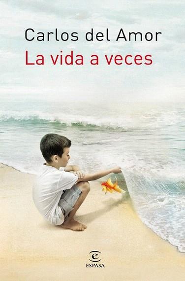 La vida a veces | 9788467008869 | Carlos Del Amor | Llibres Parcir | Llibreria Parcir | Llibreria online de Manresa | Comprar llibres en català i castellà online