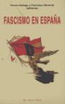 FASCISMO EN ESPAÑA | 9788496356320 | GALLEGO, FERRAN (ED.)/MORENTE VALERO, FRANCISCO | Llibres Parcir | Librería Parcir | Librería online de Manresa | Comprar libros en catalán y castellano online