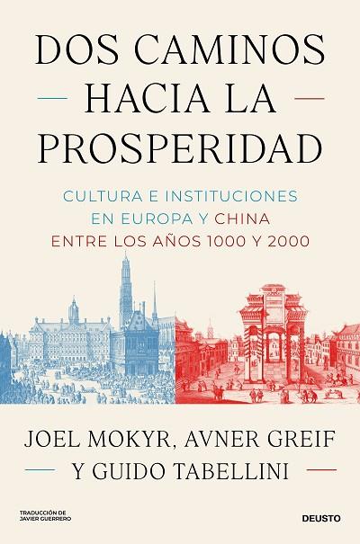 DOS CAMINOS HACIA LA PROSPERIDAD | 9788423440320 | MOKYR, JOEL/GREIF, AVNER/TABELLINI, GUIDO | Llibres Parcir | Llibreria Parcir | Llibreria online de Manresa | Comprar llibres en català i castellà online