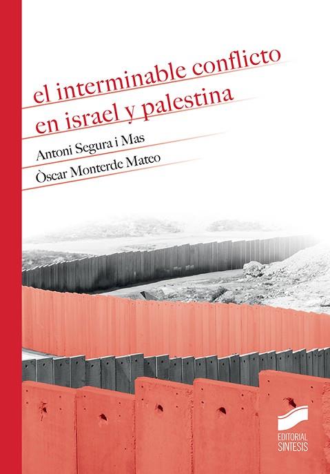 EL INTERMINABLE CONFLICTO EN ISRAEL Y PALESTINA | 9788491711230 | SEGURA I MÁS, ANTONI/MONTERDE MANTERO, OSCAR | Llibres Parcir | Llibreria Parcir | Llibreria online de Manresa | Comprar llibres en català i castellà online